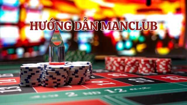 Tham khảo các bước hướng dẫn Manclub